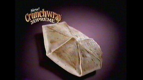 New! Crunchwrap Supreme! Taco Bell Commercial from 2005