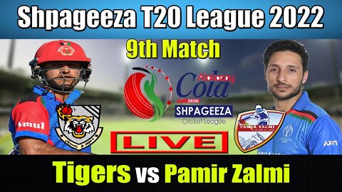 Shpageeza Cricket League Live , Pamir Zalmi vs Speen Ghar Tigers t20 live , 9th match live score