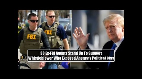 BOOM! 30 Ex-FBI Agents Stand Up To Support Whistleblower Who Exposed Agency’s Political Bias