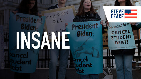 Biden Forgiving Student Loans Is IMMORAL and INSANE | 4/27/22