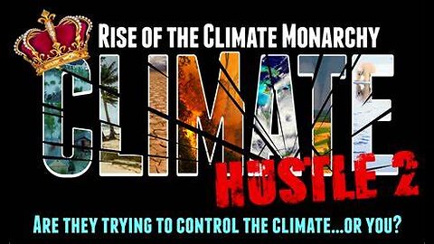 CLIMATE HUSTLE 2: Rise of the Climate Monarchy (2020)