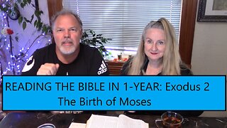 Reading the Bible in 1 Year - Exodus Chapter 2 - The Birth of Moses