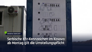 Serbische Kfz-Kennzeichen im Kosovo: ab Montag gilt die Umstellungspflicht