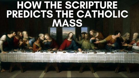 Melchizedek and the Last Supper: How the Scripture predicts the Catholic Mass w/ Erick Ybarra