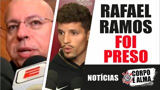 RAFAEL RAMOS foi preso e pagou FIANÇA | Delegado fala sobre o caso | Internacional x Corinthians