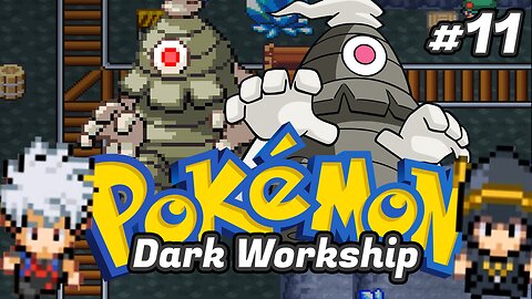 Pokémon Dark Workship Ep.[11]