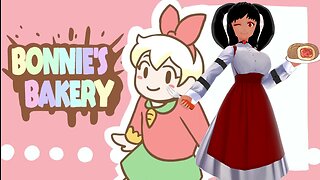 [Bonnie's Bakery] Let Her Cook, What Could Go Wrong?