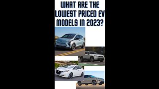 What are the lowest priced EV models in 2023?