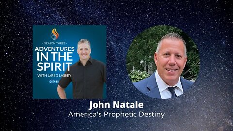 America's Prophetic Destiny with John Natale