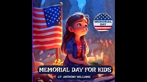 Memorial Day For Kids by J.P. Anthony Williams