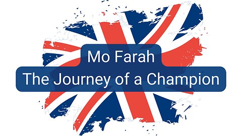 Mo Farah - The Journey of a Champion