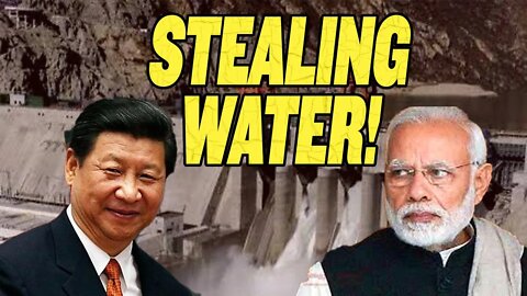 Is China STEALING India’s Water?