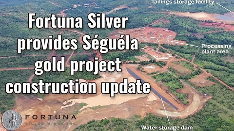 Fortuna Silver remains on time, budget for Séguéla Gold Mine