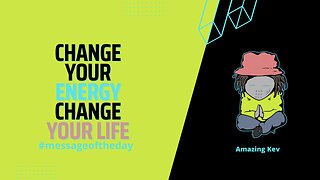 Change Your Energy Change Your Life #messageoftheday 20230309
