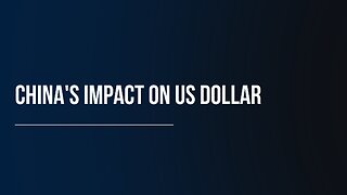 China's Impact On US Dollar