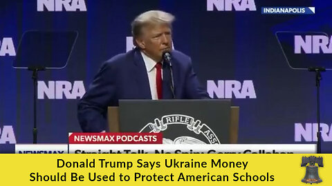 Donald Trump Says Ukraine Money Should Be Used to Protect American Schools