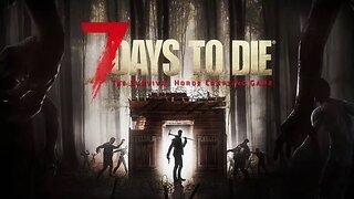 7 Days To Die Solo Survival Ep. 1