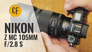 Nikon Z MC 105mm f/2.8 VR S lens review with samples