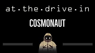 At The Drive-In • Cosmonaut (CC) 🎤 [Karaoke] [Instrumental Lyrics]