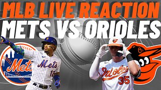 New York Mets vs Baltimore Orioles Live Reaction | MLB LIVE | WATCH PARTY | Mets vs Orioles
