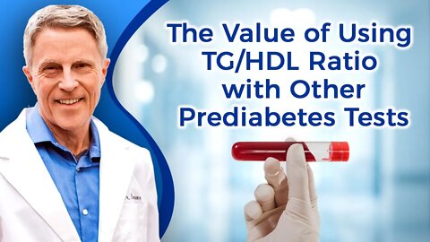 The Value of Using TG/HDL Ratio with Other Prediabetes Tests