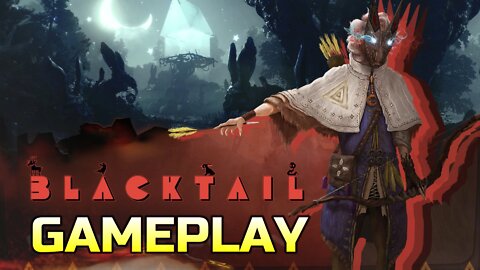 BLACKTAIL | GAMEPLAY