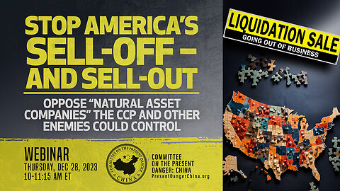 Stop America’s Sell-Off | Oppose “Natural Asset Companies” selling Fed Lands to the CCP & Foreigners