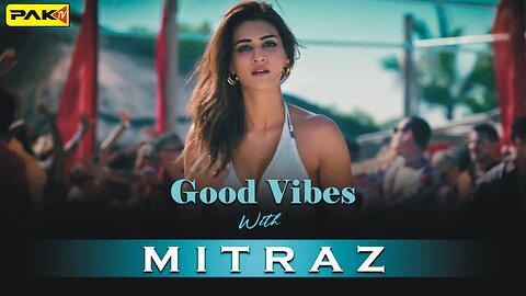 Good Vibes With Mitraz (ACV Chill House Mix) Mitraz Mashup 2024
