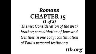 Romans Chapter 15 (Bible Study) (1 of 3)