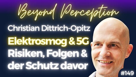 Elektrosmog & 5G: Gefahren, gesundheitliche Folgen & Schutz davor | Christian Dittrich-Opitz (#149)