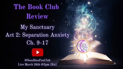 #002 The Book Club Review: My Sanctuary by LuvinAniManga | Act 2: Separation & Anxiety, Ch. 9-17