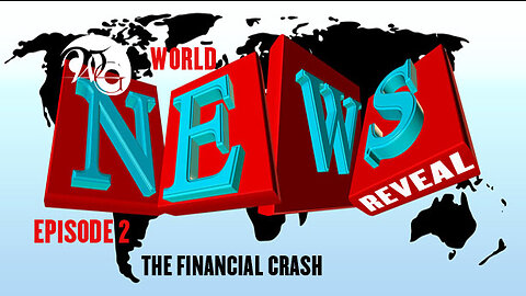 WG World News Reveal Series Ep. 2 - THE COMING FINANCIAL CRASH OF 2024