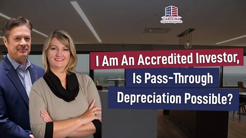 134 I Am An Accredited Investor, Is Pass-Through Depreciation Possible?