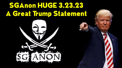 SGAnon HUGE "A Great Trump Statement"