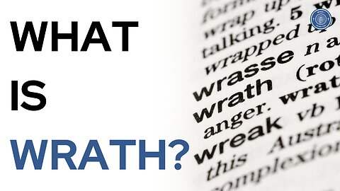 What is wrath?