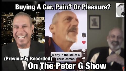 (Previously Recorded) Buying A Car Pain Or Pleasure? Car Guy Steve Corsey PeterG Show 7/21/2021 #124