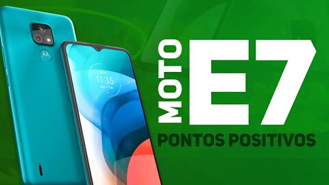 Moto E7 - Pontos Positivos 😍😍