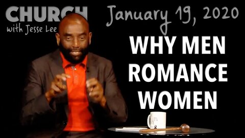 Why Men Romance Women (Church 1/19/20)