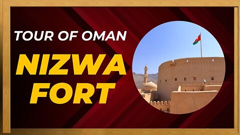 Tour of OMAN - NIZWA FORT