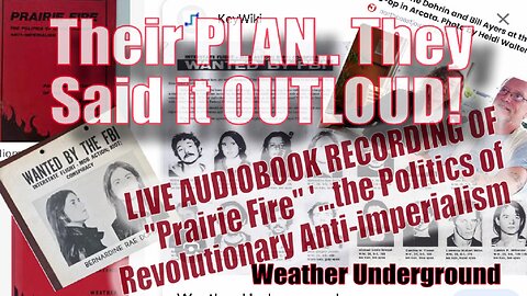 🔴 LIVE "Prairie Fire" Audiobook Session Ayers & Dohrn's Marxist Revolution 📖🎧 #Marxist #BLM