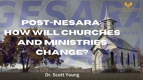 Post-NESARA: How will Churches and Ministries change? Dr Scott Young