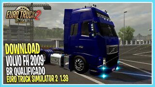 VOLVO 2009 QUALIFICADO BR PARA EURO TRUCK SIMULATOR 2 VERSAO 1.39