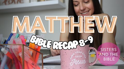 Being right with God and a glamorous life | Bible recap Matthew 8-9