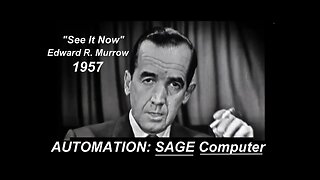 Vintage Computer: IBM SAGE - Edward R. Murrow 1957 (Cold War Radar Technology; See It Now)