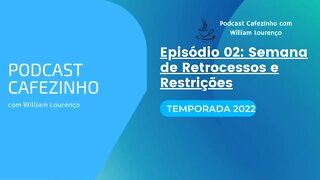 TEMPORADA 2022 DO PODCAST CAFEZINHO- EPISÓDIO 02 (SOMENTE ÁUDIO)