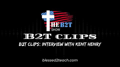 B2T Clips: Interview With Kent Henry