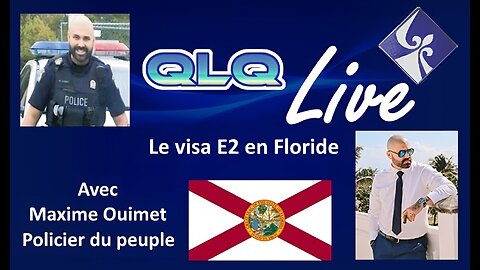 QLQ live S02 E06 Visa E2 en Floride avec Maxime Ouimet
