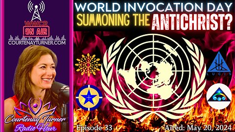 World Invocation Day Summoning The Antichrist? | Courtenay Turner Radio Hour
