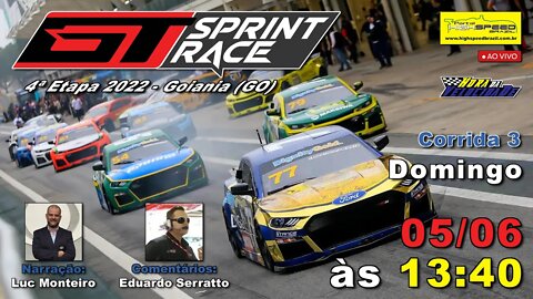 GT SPRINT RACE | Corrida 3 | 4ª Etapa 2022 - Goiania (GO) | Ao Vivo