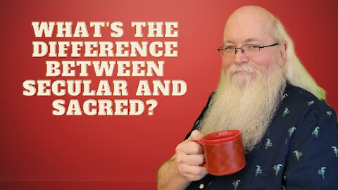 What's The Difference Between Secular And Sacred?